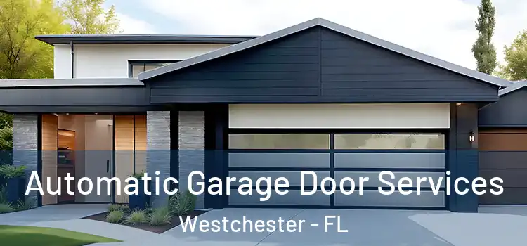  Automatic Garage Door Services Westchester - FL