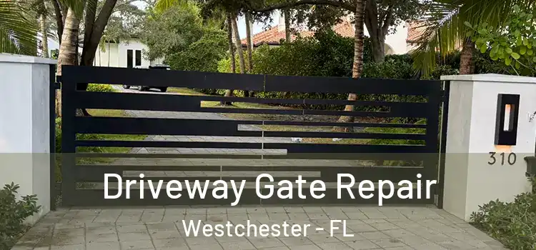 Driveway Gate Repair Westchester - FL