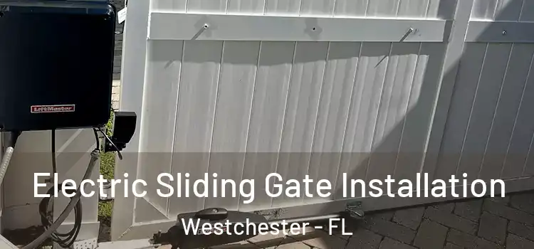  Electric Sliding Gate Installation Westchester - FL