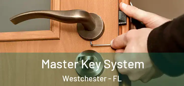  Master Key System Westchester - FL