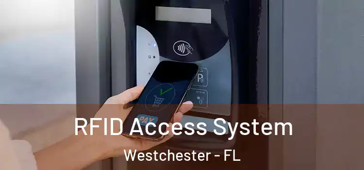  RFID Access System Westchester - FL