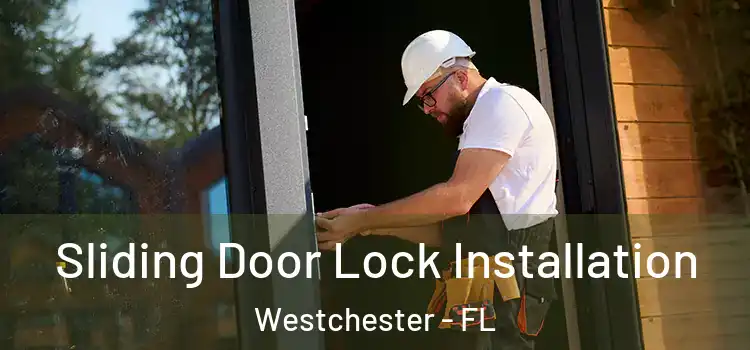  Sliding Door Lock Installation Westchester - FL